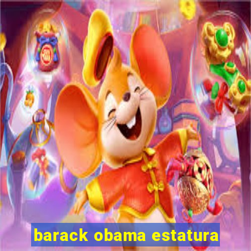 barack obama estatura